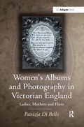 Cover: Women's Albums and Photography in Victorian England - Routledge