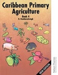 Cover: Caribbean Primary Agriculture - Book 4 - Nelson Thornes Ltd