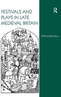 Cover: Festivals and Plays in Late Medieval Britain - Routledge