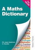 Cover: A Mathematical Dictionary for IGCSE - Nelson Thornes Ltd