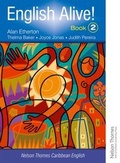 Cover: English Alive!: Book 2 Nelson Thornes Caribbean English - Nelson Thornes Ltd