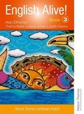 Cover: English Alive!: Book 3 Nelson Thornes Caribbean English - Nelson Thornes Ltd