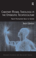 Cover: Christian Moral Theology in the Emerging Technoculture - Routledge