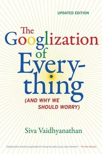 Enlarge image Cover: The Googlization of Everything - University of California Press