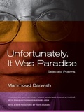 Cover: Unfortunately, It Was Paradise - University of California Press