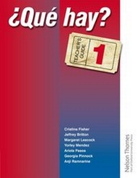 Enlarge image Cover: ?Que Hay? Teacher's Guide 1 - Nelson Thornes Ltd