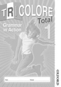 Cover: Tricolore Total 1 Grammar in Action - Nelson Thornes Ltd