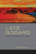 Cover: Late Godard and the Possibilities of Cinema - University of California Press