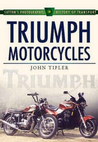 Abbildung von: Triumph Motorcycles - Sutton Publishing Ltd