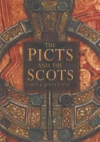 Enlarge image Cover: The Picts and the Scots - Sutton Publishing Ltd