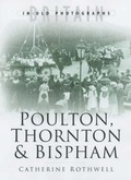 Cover: Around Poulton, Thornton and Bispham in Old Photographs - Sutton Publishing Ltd