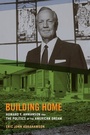 Cover: Building Home - University of California Press