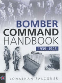 Enlarge image Cover: The Bomber Command Handbook, 1939-1945 - Sutton Publishing Ltd