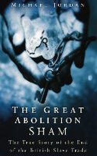 Abbildung von: The Great Abolition Sham - The History Press Ltd