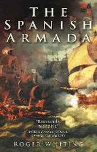 Enlarge image Cover: The Spanish Armada - The History Press Ltd