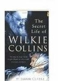 Cover: The Secret Life of Wilkie Collins - The History Press Ltd