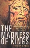Cover: The Madness of Kings - The History Press Ltd