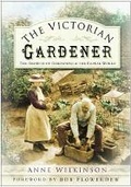 Cover: The Victorian Gardener - The History Press Ltd