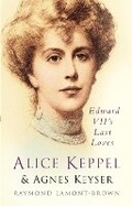 Cover: Alice Keppel and Agnes Keyser - The History Press Ltd