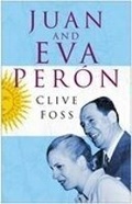 Cover: Juan and Eva Peron - The History Press Ltd