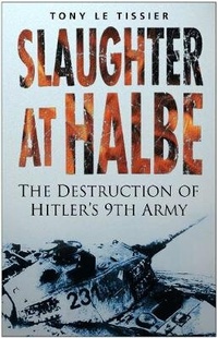 Enlarge image Cover: Slaughter at Halbe - The History Press Ltd