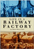 Cover: Life in a Railway Factory - Sutton Publishing Ltd
