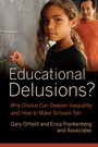 Cover: Educational Delusions? - University of California Press