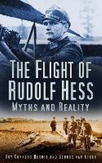 Enlarge image Cover: The Flight of Rudolf Hess - The History Press Ltd
