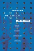 Cover: Ubiquitous Listening - University of California Press