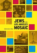 Cover: Jews in the Los Angeles Mosaic - University of California Press