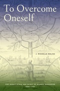 Cover: To Overcome Oneself - University of California Press
