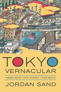 Enlarge image Cover: Tokyo Vernacular - University of California Press