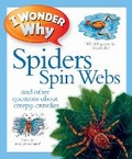 Cover: I Wonder Why Spiders Spin Webs - Kingfisher Books Ltd