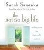 Cover: The Not So Big Life - Random House Audio Publishing Group