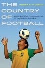 Bild: The Country of Football - University of California Press