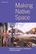 Cover: Making Native Space - University of British Columbia Press