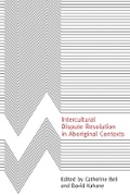 Cover: Intercultural Dispute Resolution in Aboriginal Contexts - University of British Columbia Press