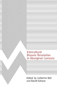 Enlarge image Cover: Intercultural Dispute Resolution in Aboriginal Contexts - University of British Columbia Press