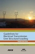 Cover: Guidelines for Electrical Transmission Line Structural Loading - American Society of Civil Engineers