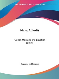 Abbildung von: Maya/Atlantis - Kessinger Publishing Co