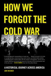 Enlarge image Cover: How We Forgot the Cold War - University of California Press