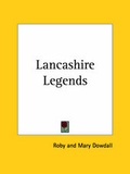 Cover: Lancashire Legends (1911) - Kessinger Publishing Co