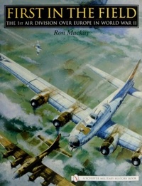 Enlarge image Cover: First in the Field - Schiffer Publishing Ltd