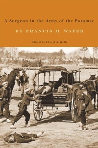 Abbildung von: A Surgeon in the Army of the Potomac - McGill-Queen's University Press