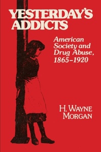 Enlarge image Cover: Yesterday's Addicts - University of Oklahoma Press