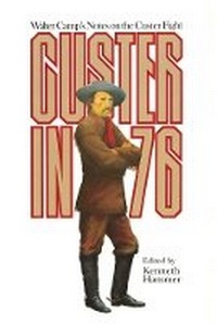 Enlarge image Cover: Custer in '76 - University of Oklahoma Press