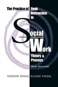 Cover: The Practice of Field Instruction in Social Work - University of Toronto Press