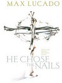 Abbildung von: He Chose the Nails - Thorndike Press