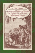 Cover: Sentimental Figures of Empire in Eighteenth-Century Britain and France - Johns Hopkins University Press