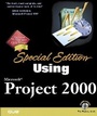 Cover: Special Edition Using Microsoft Project 2000 - Que Corporation,U.S.
